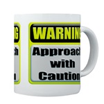 Approach With Caution Coffee Mug       