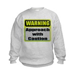 Approach With Caution Kids Sweatshirt