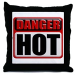 DANGER: HOT! Throw Pillow