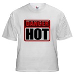 DANGER: HOT! White T-Shirt   