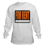 For Rent Sign Long Sleeve T-Shirt