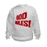 God Rules! Kids Sweatshirt