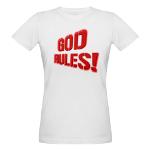 God Rules! Organic Women's T-Shirt