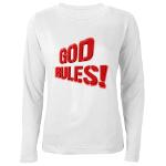 God Rules! Women's Long Sleeve T-Shirt