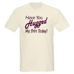 Have You Hugged My Light T-Shirt