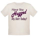 Have You Hugged My Organic Toddler T-Shirt