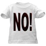 No, Nein, Non, Nyet, Nope Infant/Toddler T-Shirt
