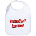 Procrastinate Tomorrow Bib