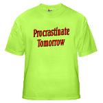 Procrastinate Tomorrow Green T-Shirt