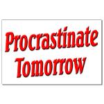 Procrastinate Tomorrow Mini Poster Print