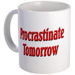 Procrastinate Tomorrow Mug