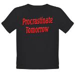 Procrastinate Tomorrow Organic Toddler T-Shirt (da