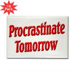 Procrastinate Tomorrow Rectangle Magnet (10 pack)