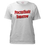 Procrastinate Tomorrow Women's T-Shirt
