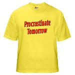 Procrastinate Tomorrow Yellow T-Shirt