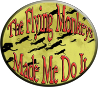 The Flying Monkeys Made Me Do It