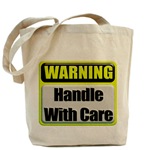 Handle With Care Warning  Tote Bag