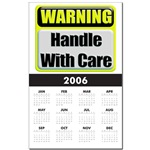 Handle With Care Warning  Calendar Print