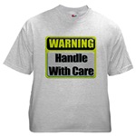 Handle With Care Warning  Ash Grey T-Shirt