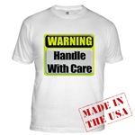 Handle With Care Warning  Fitted T-Shirt