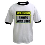 Handle With Care Warning  Ringer T