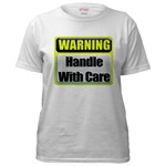Handle With Care Warning  Women's T-Shirt