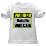 Handle With Care Warning  Infant/Toddler T-Shirt
