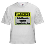 Do Not Operate Warning White T-Shirt   
