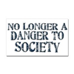 No Longer A Danger To Society Rectangular Sticker