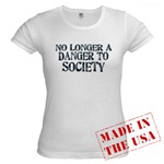 No Longer A Danger To Society Jr. Baby Doll T-Shirt