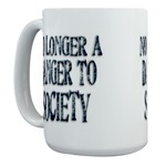No Longer A Danger To Society Large Coffee Mug 
